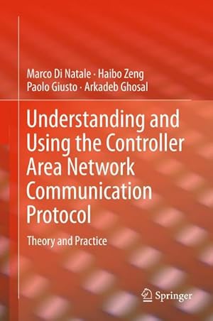 Seller image for Understanding and Using the Controller Area Network Communication Protocol : Theory and Practice for sale by AHA-BUCH GmbH