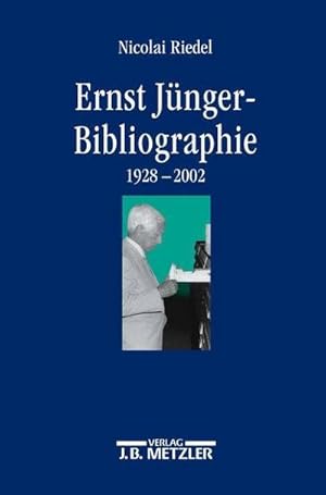 Bild des Verk�ufers f�r Ernst-J�nger-Bibliographie : Wissenschaftliche und essayistische Beitr�ge zu seinem Werk (1928�2002) zum Verkauf von AHA-BUCH GmbH
