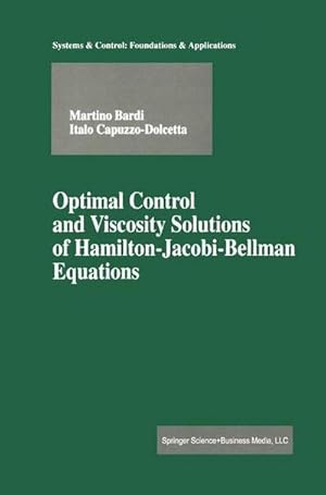 Immagine del venditore per Optimal Control and Viscosity Solutions of Hamilton-Jacobi-Bellman Equations venduto da AHA-BUCH GmbH