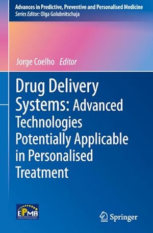 Bild des Verkufers fr Drug Delivery Systems: Advanced Technologies Potentially Applicable in Personalised Treatment zum Verkauf von AHA-BUCH GmbH