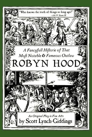 Image du vendeur pour A Fancyfull Historie of That Most Notable & Fameous Outlaw Robyn Hood mis en vente par AHA-BUCH GmbH