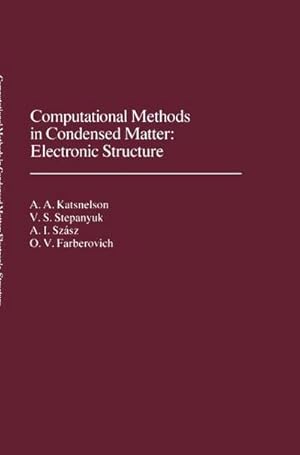 Immagine del venditore per Computational Methods in Condensed Matter: Electronic Structure venduto da AHA-BUCH GmbH
