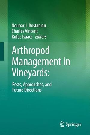 Bild des Verkufers fr Arthropod Management in Vineyards: : Pests, Approaches, and Future Directions zum Verkauf von AHA-BUCH GmbH