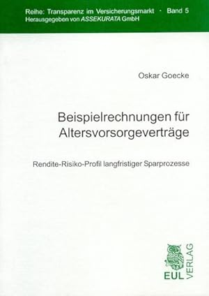 Bild des Verkufers fr Beispielrechnungen fr Altersvorsorgevertrge : Rendite-Risiko-Profil langfristiger Sparprozesse zum Verkauf von AHA-BUCH GmbH