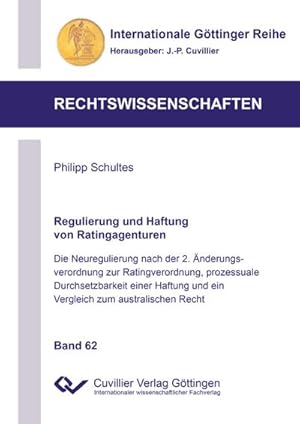 Immagine del venditore per Regulierung und Haftung von Ratingagenturen. Die Neuregulierung nach der 2. nderungsverordnung zur Ratingverordnung, prozessuale Durchsetzbarkeit einer Haftung und ein Vergleich zum australischen Recht venduto da AHA-BUCH GmbH