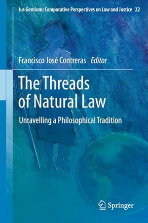 Seller image for The Threads of Natural Law : Unravelling a Philosophical Tradition for sale by AHA-BUCH GmbH