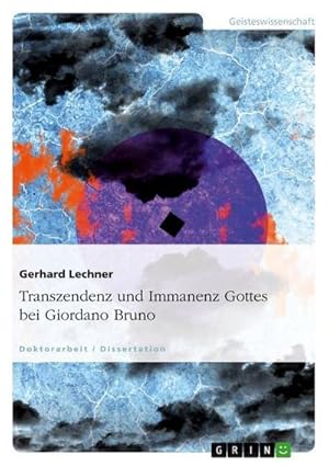 Immagine del venditore per Transzendenz und Immanenz Gottes bei Giordano Bruno venduto da AHA-BUCH GmbH