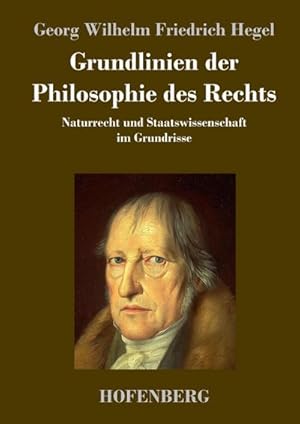 Bild des Verkufers fr Grundlinien der Philosophie des Rechts : Naturrecht und Staatswissenschaft im Grundrisse Zum Gebrauch fr seine Vorlesungen zum Verkauf von AHA-BUCH GmbH