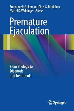 Image du vendeur pour Premature Ejaculation : From Etiology to Diagnosis and Treatment mis en vente par AHA-BUCH GmbH