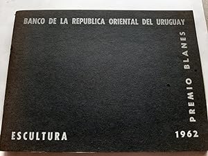 PREMIO BLANES - ESCULTURA - Abril 1962 - Segunda Exposición - Salón Municipal de Exposiciones (Su...