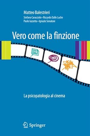 Imagen del vendedor de Vero come la finzione : La psicopatologia al cinema Vol. 1 a la venta por AHA-BUCH GmbH