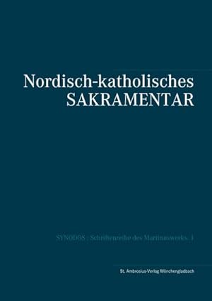 Imagen del vendedor de Nordisch-katholisches Sakramentar : RItuale & Missale a la venta por AHA-BUCH GmbH