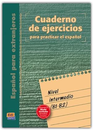 Bild des Verkufers fr Cuaderno de Ejercicios Intermedio B1/B2 Libro : Para Practicar El Espaol zum Verkauf von AHA-BUCH GmbH