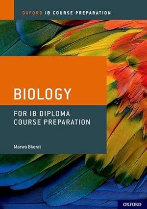 Seller image for Oxford IB Course Preparation: Oxford IB Diploma Programme: IB Course Preparation Biology Student Book for sale by AHA-BUCH GmbH