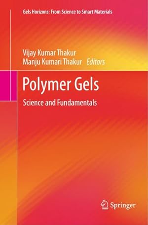 Bild des Verkufers fr Polymer Gels : Science and Fundamentals zum Verkauf von AHA-BUCH GmbH