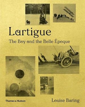 Imagen del vendedor de Lartigue : The Boy and the Belle Epoque a la venta por AHA-BUCH GmbH