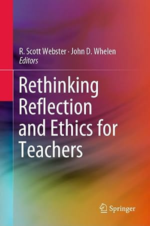 Bild des Verk�ufers f�r Rethinking Reflection and Ethics for Teachers zum Verkauf von AHA-BUCH GmbH