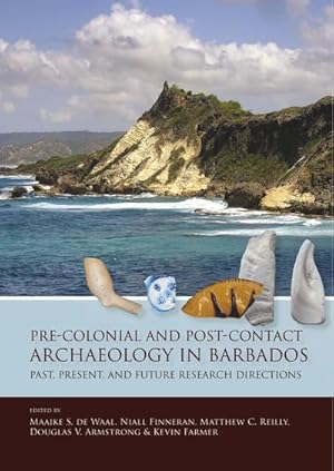 Immagine del venditore per Pre-Colonial and Post-Contact Archaeology in Barbados venduto da AHA-BUCH GmbH