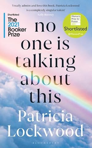 Seller image for No One Is Talking About This : Shortlisted for the Booker Prize 2021 and the Women's Prize for Fiction 2021 for sale by AHA-BUCH GmbH