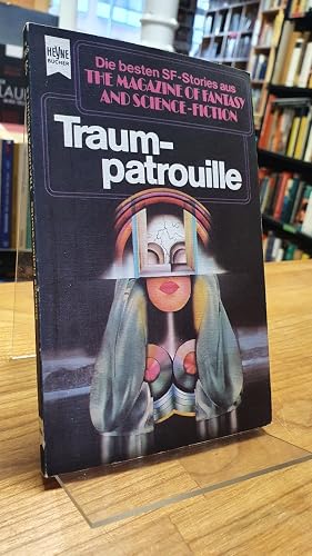 Immagine del venditore per Traumpatrouille - Die besten SF-Stories aus The Magazine Of Fantasy And Science Fiction - Folge 37 venduto da Antiquariat Orban & Streu GbR