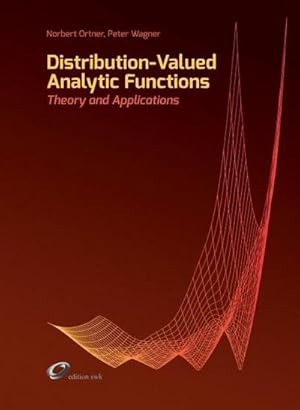 Imagen del vendedor de Distribution-Valued Analytic Functions - Theory and Applications a la venta por AHA-BUCH GmbH