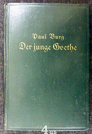 Imagen del vendedor de Der junge Goethe : Ein Roman in 2 Bchern. Alles um Liebe ; Bd. 4 a la venta por art4us - Antiquariat