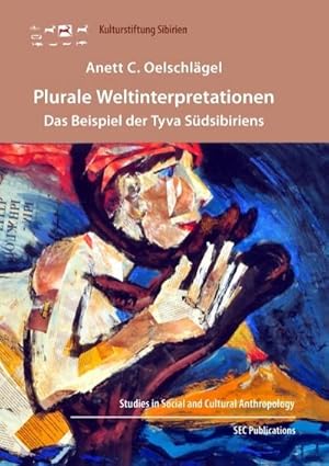 Bild des Verk�ufers f�r Plurale Weltinterpretationen : Das Beispiel der Tyva S�dsibiriens zum Verkauf von AHA-BUCH GmbH
