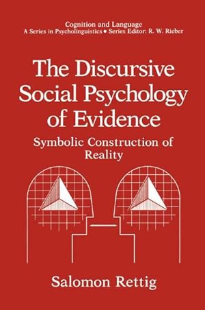 Imagen del vendedor de The Discursive Social Psychology of Evidence : Symbolic Construction of Reality a la venta por AHA-BUCH GmbH