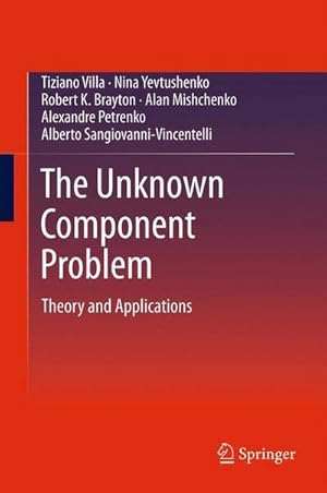 Immagine del venditore per The Unknown Component Problem : Theory and Applications venduto da AHA-BUCH GmbH