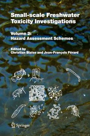 Immagine del venditore per Small-scale Freshwater Toxicity Investigations : Volume 2 - Hazard Assessment Schemes venduto da AHA-BUCH GmbH