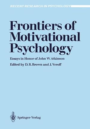Seller image for Frontiers of Motivational Psychology : Essays in Honor of John W. Atkinson for sale by AHA-BUCH GmbH