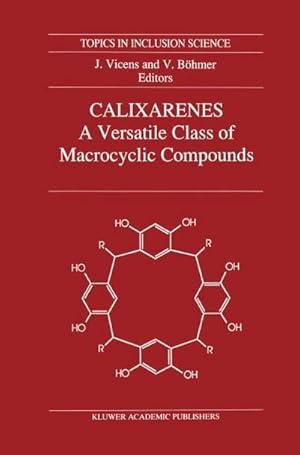 Bild des Verkufers fr Calixarenes: A Versatile Class of Macrocyclic Compounds zum Verkauf von AHA-BUCH GmbH