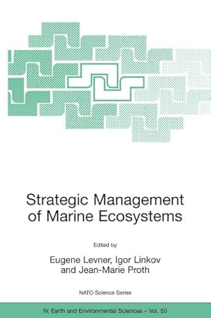 Seller image for Strategic Management of Marine Ecosystems : Proceedings of the NATO Advanced Study Institute on Strategic Management of Marine Ecosystems, Nice, France, 1-11 October, 2003 for sale by AHA-BUCH GmbH