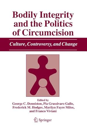 Bild des Verkufers fr Bodily Integrity and the Politics of Circumcision : Culture, Controversy, and Change zum Verkauf von AHA-BUCH GmbH