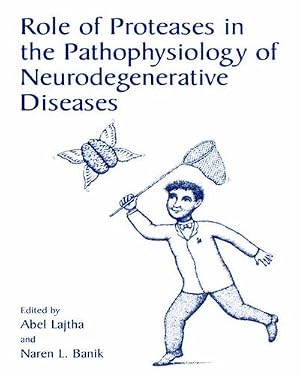 Immagine del venditore per Role of Proteases in the Pathophysiology of Neurodegenerative Diseases venduto da AHA-BUCH GmbH