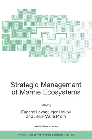 Seller image for Strategic Management of Marine Ecosystems : Proceedings of the NATO Advanced Study Institute on Strategic Management of Marine Ecosystems, Nice, France, 1-11 October, 2003 for sale by AHA-BUCH GmbH