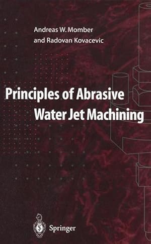 Seller image for Principles of Abrasive Water Jet Machining for sale by AHA-BUCH GmbH