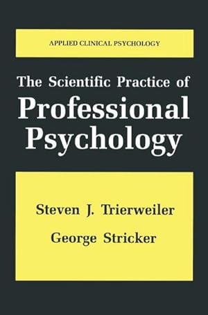 Bild des Verk�ufers f�r The Scientific Practice of Professional Psychology zum Verkauf von AHA-BUCH GmbH