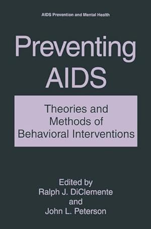Bild des Verk�ufers f�r Preventing AIDS : Theories and Methods of Behavioral Interventions zum Verkauf von AHA-BUCH GmbH