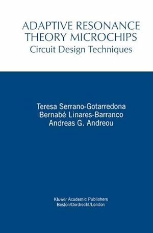 Imagen del vendedor de Adaptive Resonance Theory Microchips : Circuit Design Techniques a la venta por AHA-BUCH GmbH