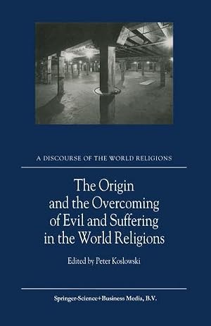 Bild des Verk�ufers f�r The Origin and the Overcoming of Evil and Suffering in the World Religions zum Verkauf von AHA-BUCH GmbH