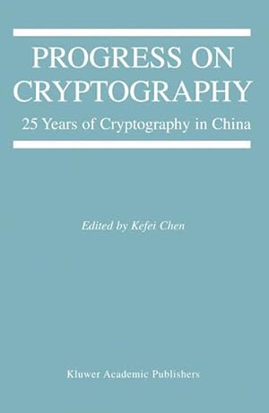 Bild des Verk�ufers f�r Progress on Cryptography : 25 Years of Cryptography in China zum Verkauf von AHA-BUCH GmbH