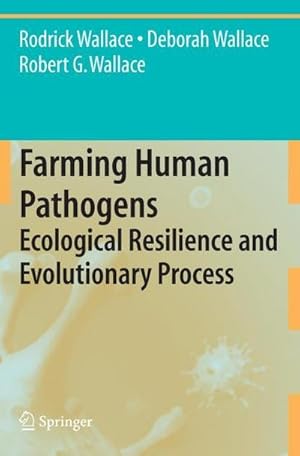 Bild des Verkufers fr Farming Human Pathogens : Ecological Resilience and Evolutionary Process zum Verkauf von AHA-BUCH GmbH