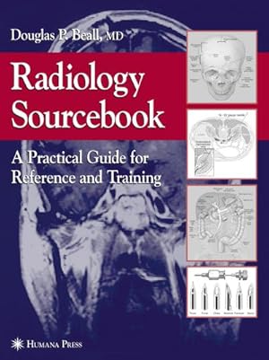 Bild des Verk�ufers f�r Radiology Sourcebook : A Practical Guide for Reference and Training zum Verkauf von AHA-BUCH GmbH