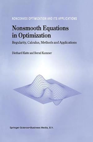 Image du vendeur pour Nonsmooth Equations in Optimization : Regularity, Calculus, Methods and Applications mis en vente par AHA-BUCH GmbH