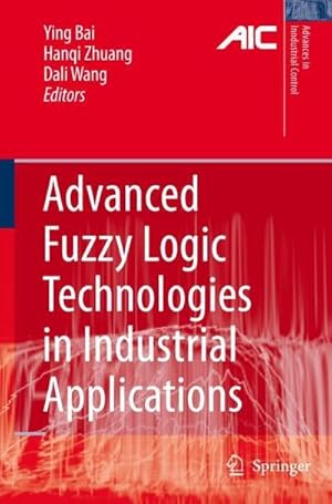 Seller image for Advanced Fuzzy Logic Technologies in Industrial Applications for sale by AHA-BUCH GmbH
