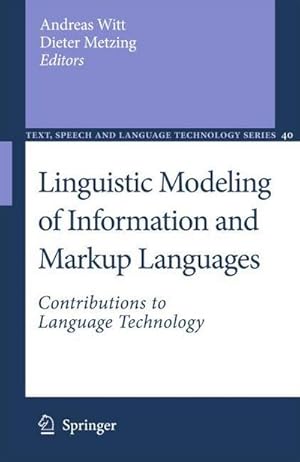 Imagen del vendedor de Linguistic Modeling of Information and Markup Languages : Contributions to Language Technology a la venta por AHA-BUCH GmbH