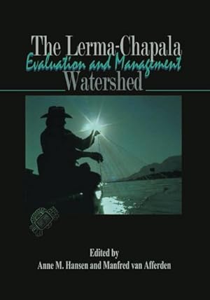 Imagen del vendedor de The Lerma-Chapala Watershed : Evaluation and Management a la venta por AHA-BUCH GmbH