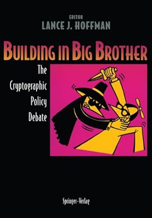 Bild des Verk�ufers f�r Building in Big Brother : The Cryptographic Policy Debate zum Verkauf von AHA-BUCH GmbH