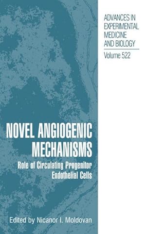 Immagine del venditore per Novel Angiogenic Mechanisms : Role of Circulating Progenitor Endothelial Cells venduto da AHA-BUCH GmbH